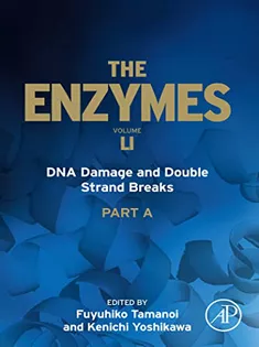 DNA Damage and Double Strand Breaks (Volume 51) (The Enzymes, Volume 51)