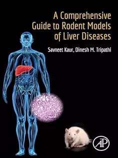A Comprehensive Guide to Rodent Models of Liver Diseases