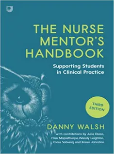 The Nurse Mentor's Handbook: Supporting Students in Clinical Practice