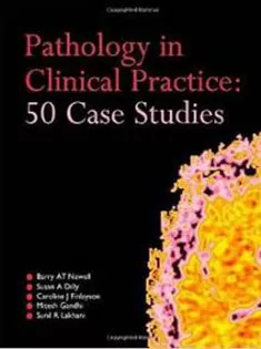 Pathology in Clinical Practice: 50 Case Studie