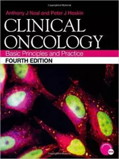 Clinical Oncology Fourth Edition: Basic Principles and Practice