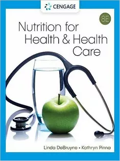 Nutrition for Health and Health Care (MindTap Course List)