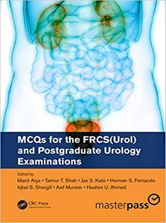 MCQs for the FRCS(Urol) and Postgraduate Urology Examinations