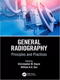 9780367149871 General Radiography: Principles and Practices