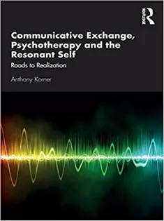 Communicative Exchange, Psychotherapy and the Resonant Self