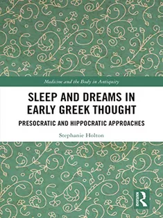 Sleep and Dreams in Early Greek Thought