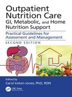 Outpatient Nutrition Care: GI, Metabolic and Home Nutrition Support
