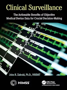 Clinical Surveillance: The Actionable Benefits of Objective Medical Device Data for Critical Decision-Making