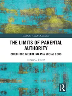 The Limits of Parental Authority: Childhood Wellbeing As A Social Good