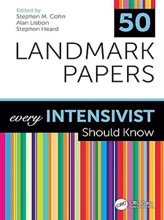 50 Landmark Papers Every Intensivist Should Know