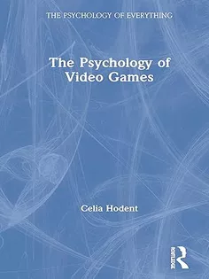The Psychology of Video Games