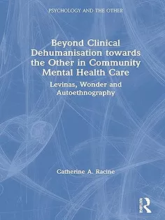 Beyond Clinical Dehumanisation Towards the Other in Community Mental Health Care