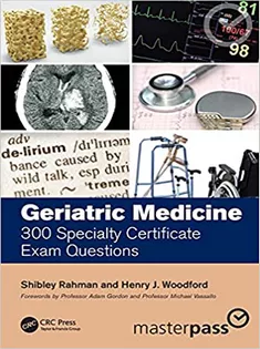 Geriatric Medicine: 300 Specialty Certificate Exam Questions