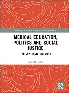 Medical Education, Politics and Social Justice: The Contradiction Cure
