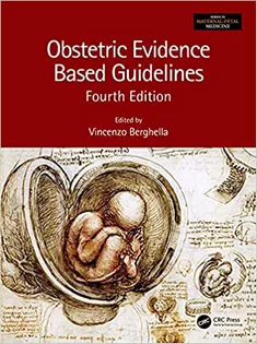 Obstetric Evidence Based Guidelines