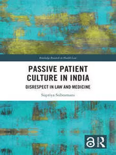 Passive Patient Culture in India Disrespect in Law and Medicine
