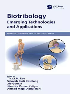 Biotribology: Emerging Technologies and Applications (Emerging Materials and Technologies)