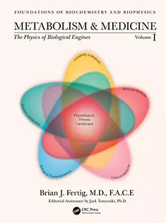 Metabolism and Medicine: The Physics of Biological Engines(Volume 1)