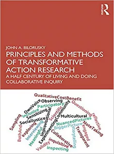 Principles and Methods of Transformative Action Research