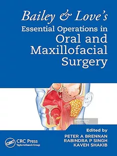 Bailey & Love's Essential Operations in Oral & Maxillofacial Surgery