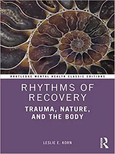 Rhythms of Recovery: Trauma, Nature, and the Body