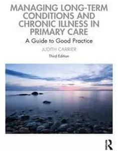 Managing Long-term Conditions and Chronic Illness in Primary Care