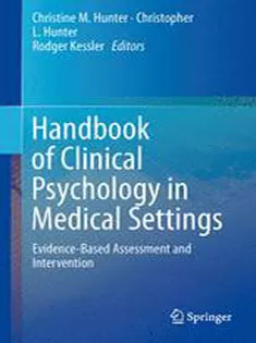9780387098159 Handbook of Clinical Psychology in Medical Settings: Evidence-Based Assessment and Intervention