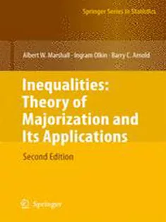 Inequalities: Theory of Majorization and Its Applications
