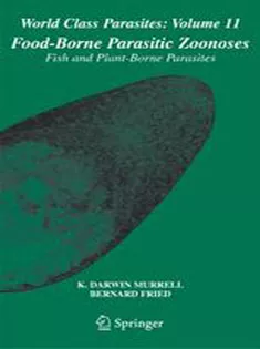 Food-Borne Parasitic Zoonoses: Fish and Plant-Borne Parasites