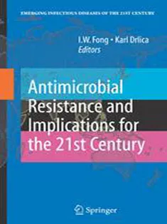 Antimicrobial Resistance and Implications for the 21St Century