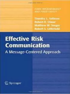 Effective Risk Communication: A Message-Centered Approach