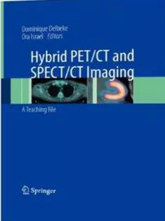 Hybrid PET/CT and SPECT/CT Imaging