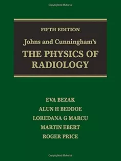 Johns and Cunningham's The Physics of Radiology