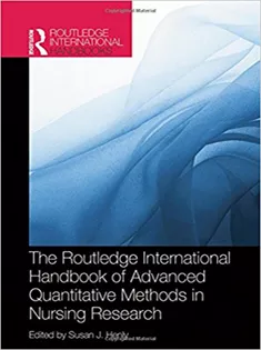 Routledge International Handbook of Advanced Quantitative Methods in Nursing Research