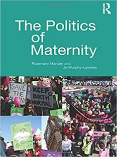 The Politics of Maternity
