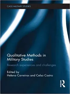Qualitative Methods in Military Studies: Research Experiences and Challenges