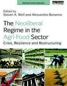 The Neoliberal Regime in the Agri-Food Sector