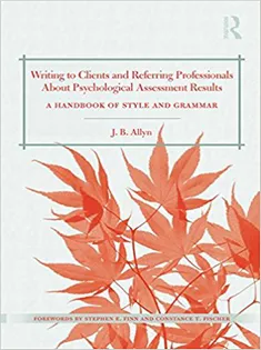 Writing to Clients and Referring Professionals About Psychological Assessment Results