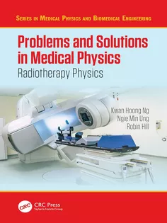 Problems and Solutions in Medical Physics Radiotherapy Physics