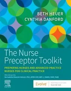 The Nurse Preceptor Toolkit: Preparing Nurses and Advanced Practice Nurses for Clinical Practice