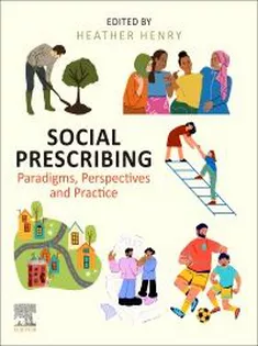 Social Prescribing Paradigms, Perspectives and Practice