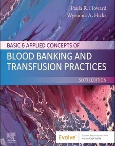 Basic & Applied Concepts of Blood Banking and Transfusion Practices