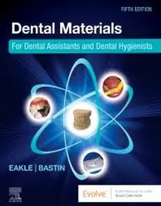 Dental Materials Clinical Applications for Dental Assistants and Dental Hygienists