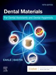 Dental Materials Clinical Applications for Dental Assistants and Dental Hygienists