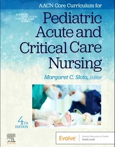 AACN Core Curriculum for Pediatric Acute and Critical Care Nursing