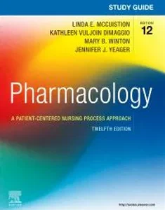 Study Guide for Pharmacology: A Patient-Centered Nursing Process Approach