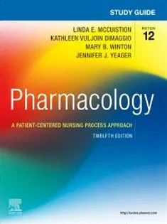 Study Guide for Pharmacology: A Patient-Centered Nursing Process Approach