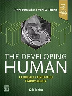 The Developing Human: Clinically Oriented Embryology
