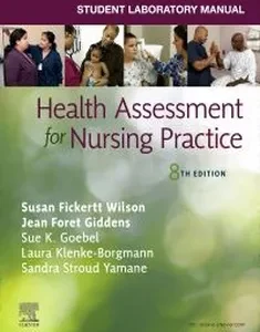 Student Laboratory Manual for Health Assessment for Nursing Practice