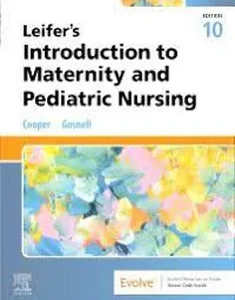 Leifer’s Introduction to Maternity and Pediatric Nursing